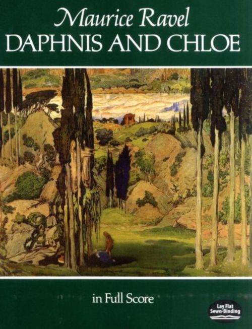 DOVER RAVEL MAURICE - DAPHNIS AND CHLOE IN FULL SCORE - OPERA