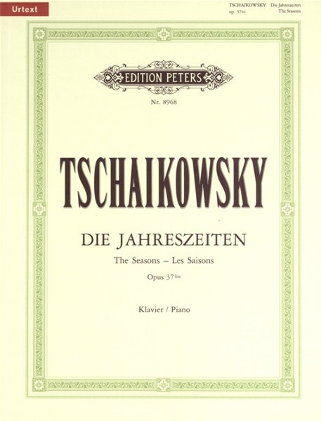 EDITION PETERS TCHAIKOVSKY PETER ILYICH - THE SEASONS OP.37A - PIANO