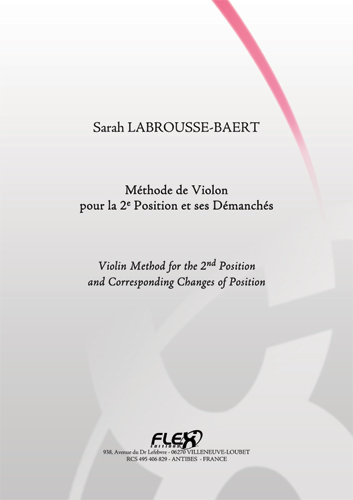 FLEX EDITIONS LABROUSSE-BAERT S. - VIOLIN METHOD FOR THE 2ND POSITION AND CORRESPONDING CHANGES OF POSITION - SOLO