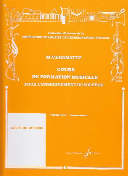 BILLAUDOT VERGNAULT MICHEL - COURS DE FORMATION MUSICALE PREPARATOIRE 1