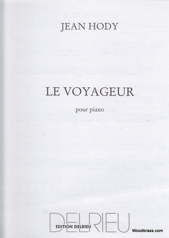 EDITION DELRIEU HODY JEAN - LE VOYAGEUR - PIANO