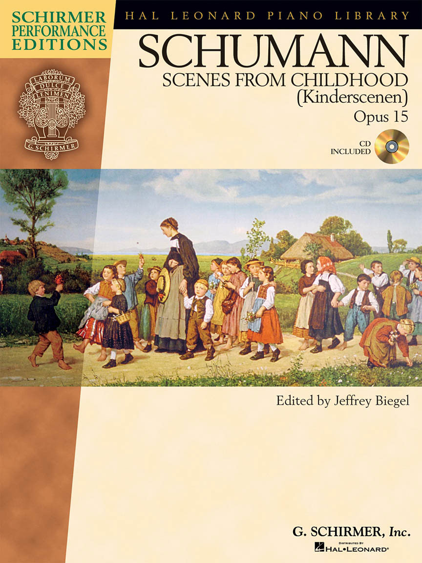 SCHIRMER BIEGEL JEFFREY - SCHUMANNL SCENES FROM CHILDHOOD OPUS 15 + AUDIO TRACKS - PIANO SOLO