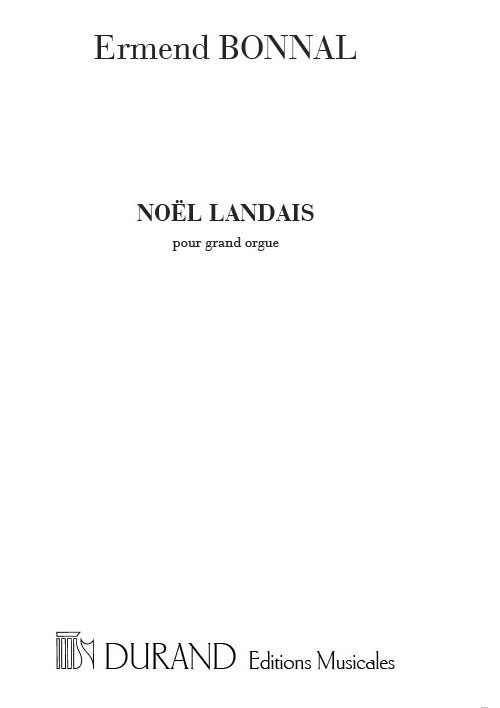 DURAND BONNAL - NOEL LANDAIS - ORGUE