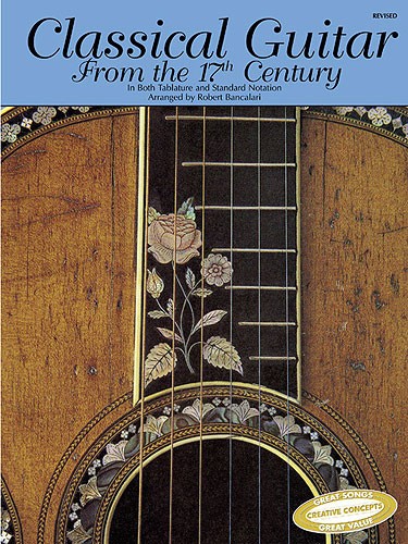 HAL LEONARD CLASSICAL GUITAR FROM THE 17TH CENTURY - CLASSICAL GUITAR