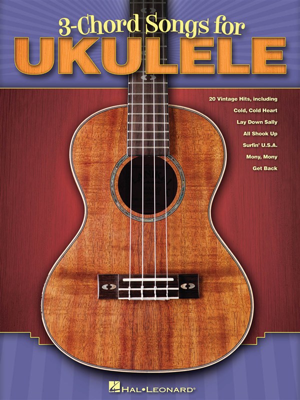 HAL LEONARD 3-CHORD SONGS FOR UKULELE - UKULELE