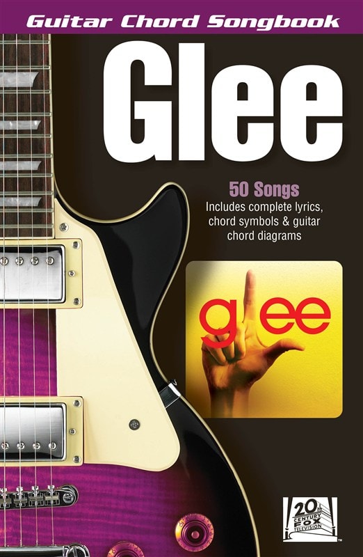 HAL LEONARD GLEE GUITAR CHORD SONGBOOK - LYRICS AND CHORDS