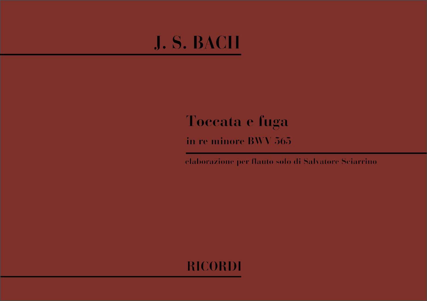 RICORDI BACH J.S. - TOCCATA E FUGA IN RE MIN. BWV 565 - FLUTE