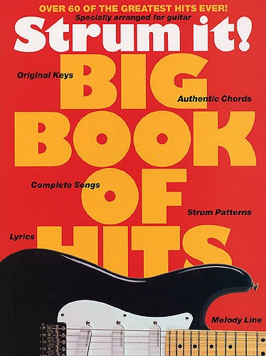 HAL LEONARD STRUM IT! BIG BOOK OF HITS - OVER 60 OF THE GREATEST HITS EVER! - MELODY LINE, LYRICS AND CHORDS