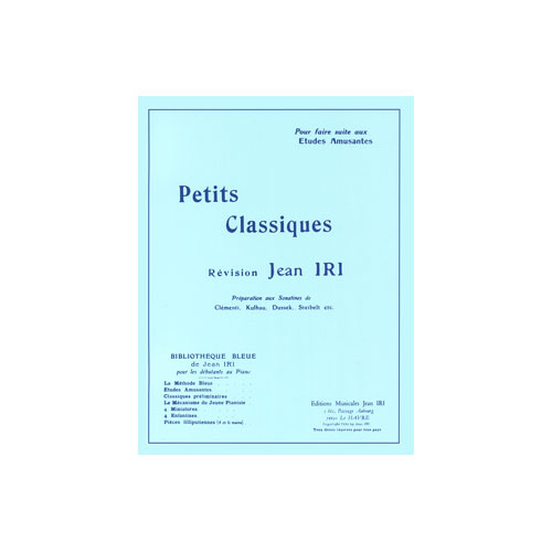 COMBRE IRI JEAN - PETITS CLASSIQUES (MUELLER, MOZART, KUNTZ, HUMMEL, CRAMER...) - PIANO
