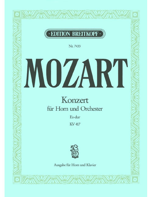 EDITION BREITKOPF MOZART WOLFGANG AMADEUS - HORNKONZERT NR.2 ES-DUR KV 417 - HORN, PIANO