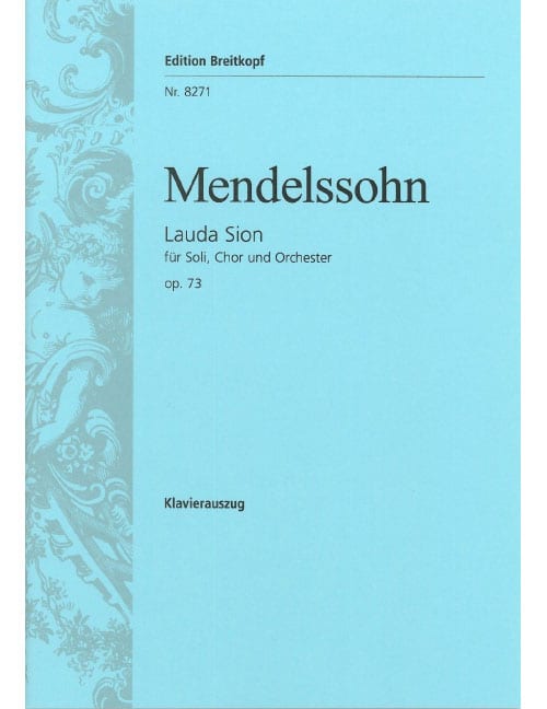EDITION BREITKOPF MENDELSSOHN-BARTHOLDY F. - LAUDA SION OP. 73 - VOCAL SCORE