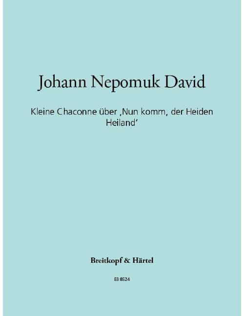 EDITION BREITKOPF DAVID JOHANN NEPOMUK - KL. CHACONNE UND ?NUN KOMM, DER - ORGAN