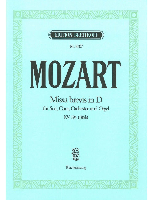 EDITION BREITKOPF MOZART WOLFGANG AMADEUS - MISSA BREVIS IN D KV 194(186H) - PIANO