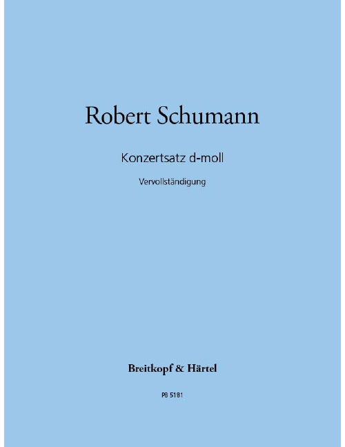 EDITION BREITKOPF SCHUMANN ROBERT - KONZERTSATZ D-MOLL - PIANO, ORCHESTRA