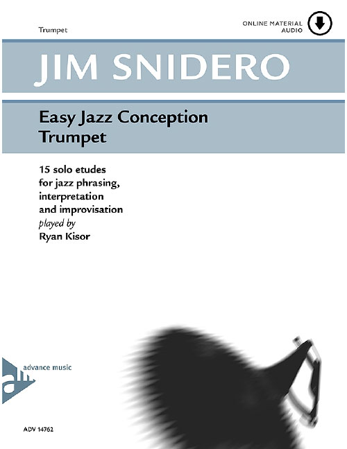 ADVANCE MUSIC SNIDERO JIM - EASY JAZZ CONCEPTION FOR TRUMPET + AUDIO TRACKS