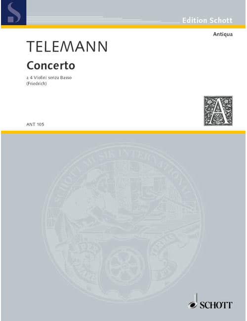 SCHOTT TELEMANN G.P. - CONCERTO A MAJOR - 4 VIOLONS