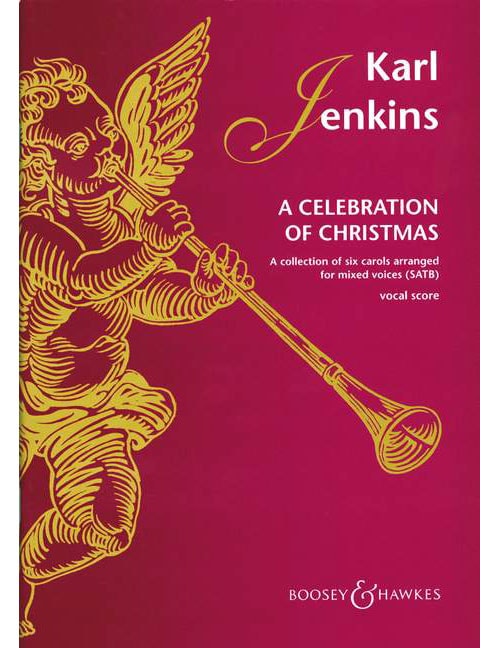 BOOSEY & HAWKES JENKINS KARL - A CELEBRATION OF CHRISTMAS - MIXED CHOIR AND INSTRUMENTS