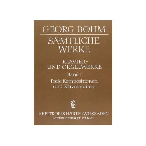 EDITION BREITKOPF BOEHM GEORG - SAMTLICHE WERKE FUR TASTENINSTRUMENTSUMENT BAND 1 - PIANO