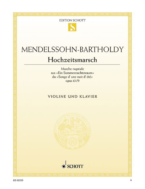 SCHOTT MENDELSSOHN-BARTHOLDY F. - WEDDING MARCH OP. 61/9 - VIOLIN AND PIANO