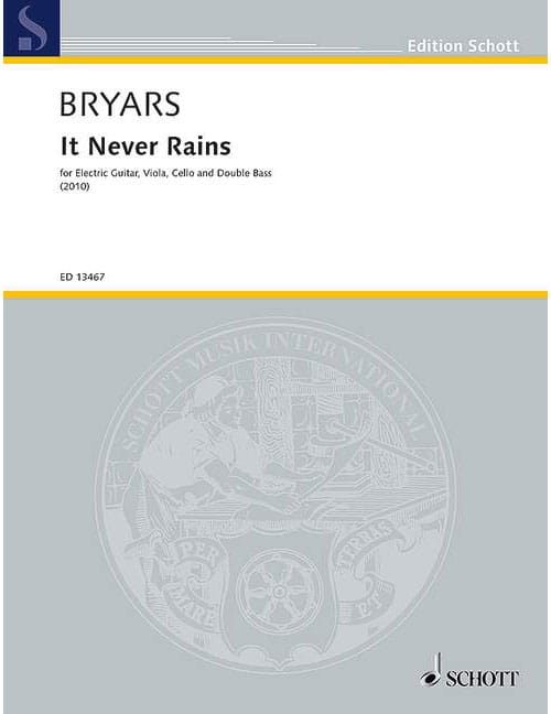 SCHOTT BRYARS G. - IT NEVER RAINS - MUSIQUE DE CHAMBRE