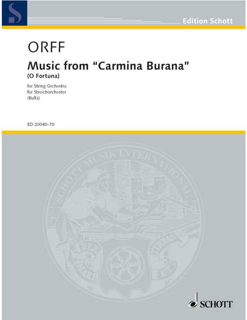 SCHOTT ORFF CARL - MUSIC FROM CARMINA BURANA (O FORTUNA) - STRING ORCHESTRA WITH PIANO AND PERCUSSION