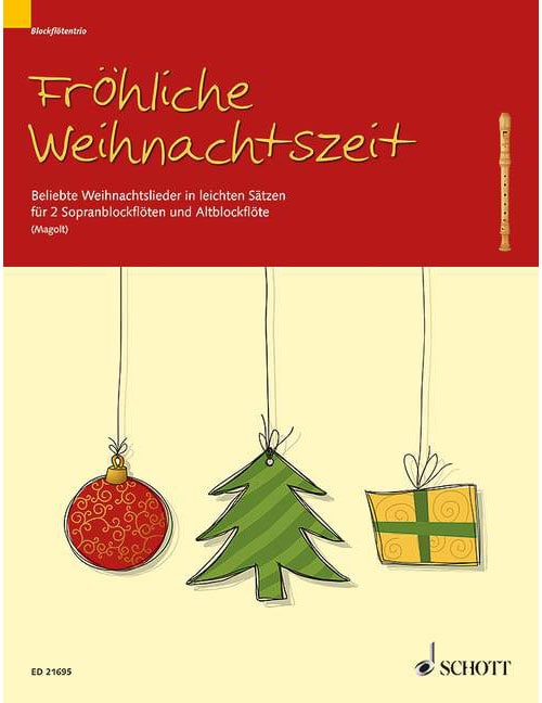 SCHOTT FRÖHLICHE WEIHNACHTSZEIT - FLÛTE A BEC