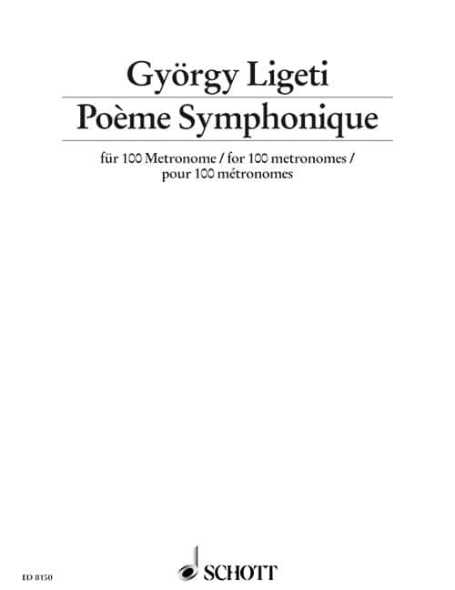 SCHOTT LIGETI GYORGY - POEME SYMPHONIQUE POUR 100 METRONOMES