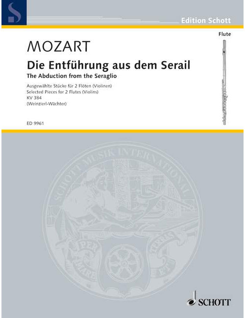SCHOTT MOZART W.A. - THE ABDUCTION FROM THE SERAGLIO - FLUTE