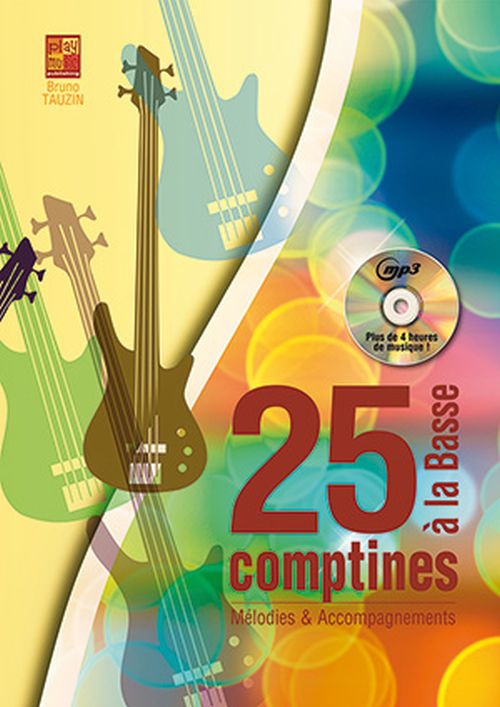 PLAY MUSIC PUBLISHING TAUZIN BRUNO - 25 COMPTINES A LA BASSE