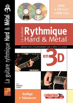 PLAY MUSIC PUBLISHING LABOT MATHIEU - GUITARE RYTHMIQUE HARD ET METAL 3D + CD + DVD - GUITARE