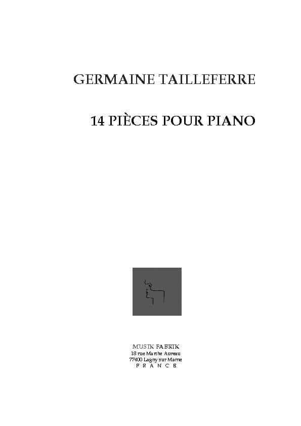 MUSIK FABRIK TAILLEFERRE GERMAINE - 14 PIECES POUR PIANO