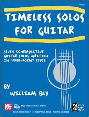 MEL BAY BAY WILLIAM - TIMELESS SOLOS FOR GUITAR - GUITAR