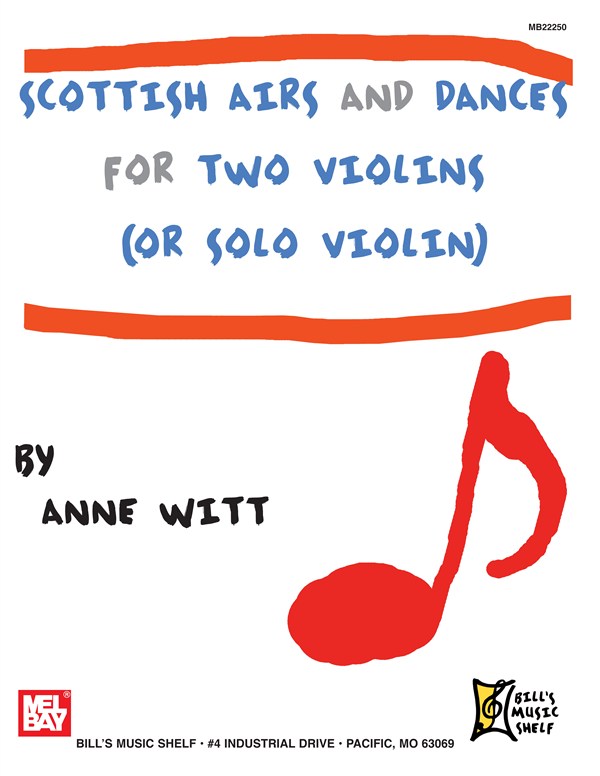 MEL BAY WITT ANNE - SCOTTISH AIRS AND DANCES FOR TWO VIOLINS