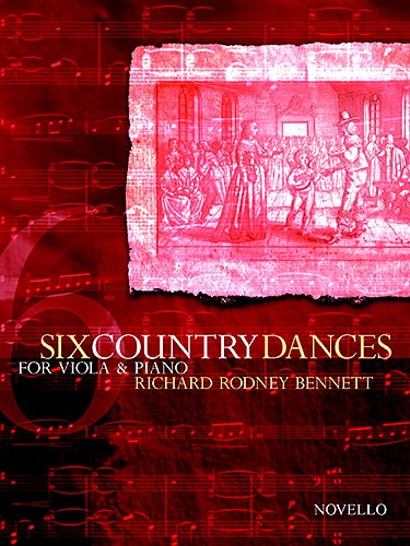 NOVELLO BENNETT RICHARD RODNEY - SIX COUNTRY DANCES FOR VIOLA AND PIANO - VIOLA
