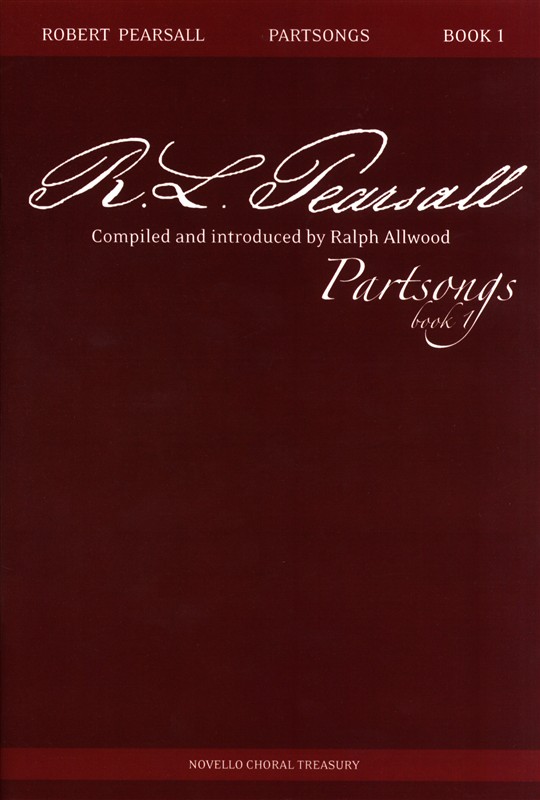 NOVELLO ROBERT PEARSALL PART SONGS BOOK 1 - CHORAL