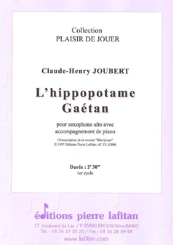LAFITAN JOUBERT CLAUDE-HENRY - L'HIPPOPOTAME GAETAN - SAXOPHONE ALTO ET PIANO
