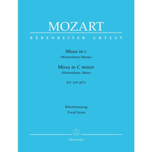 BARENREITER MOZART W.A. - MISSA IN C MINOR KV 139 (47A) ”WAISENHAUS-MASS” - VOCAL SCORE