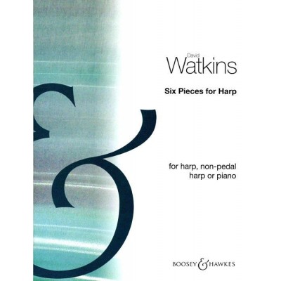 BOOSEY & HAWKES WATKINS DAVID - 6 PIECES - HARP