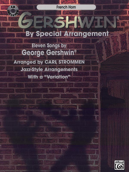 ALFRED PUBLISHING GERSHWIN GEORGE - GERSHWIN BY SPECIAL ARRANGEMENT + CD - FRENCH HORN