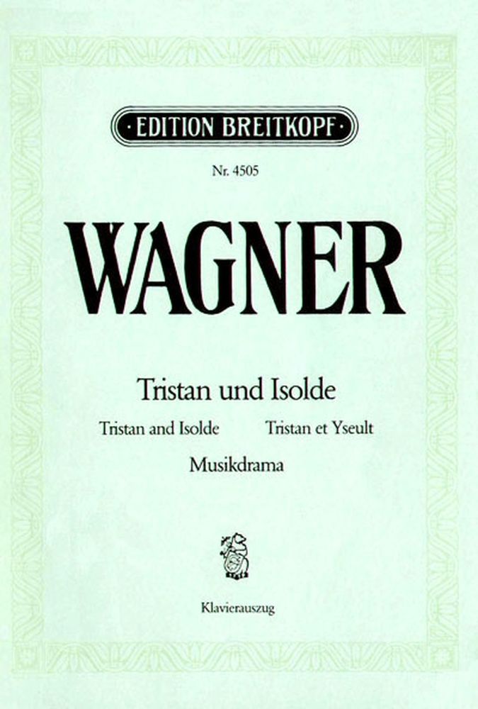 EDITION BREITKOPF WAGNER RICHARD - TRISTAN UND ISOLDE WWV 90 - PIANO