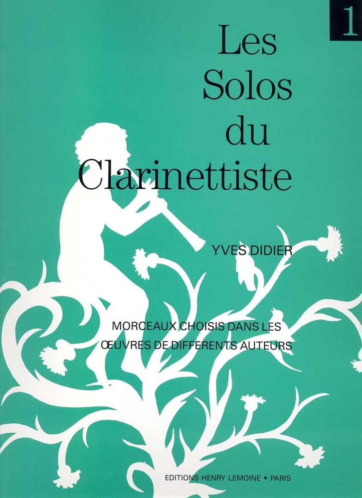 LEMOINE DIDIER YVES - LES SOLOS DU CLARINETTISTE VOL.1 - CLARINETTE