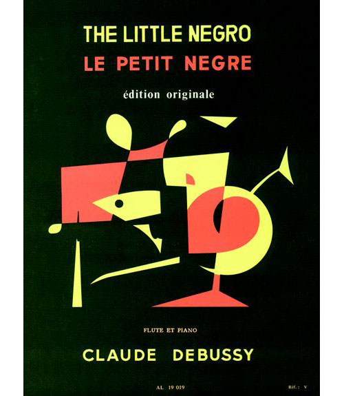 LEDUC DEBUSSY CLAUDE - LE PETIT NEGRE - FLUTE, PIANO