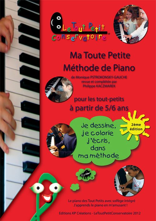 LE TOUT PETIT CONSERVATOIRE KACZMAREK - MA TOUTE PETITE METHODE DE PIANO 5-6 ANS