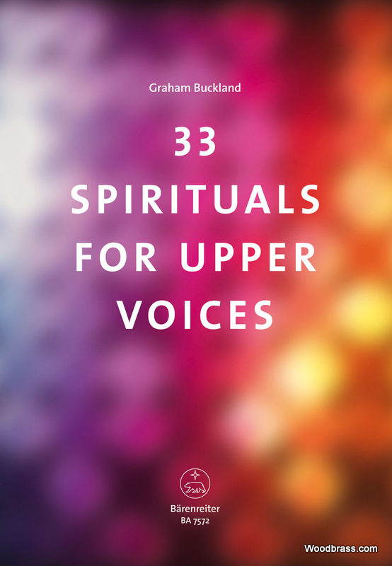 BARENREITER BUCKLAND GRAHAM - 33 SPIRITUALS FOR UPPER VOICES
