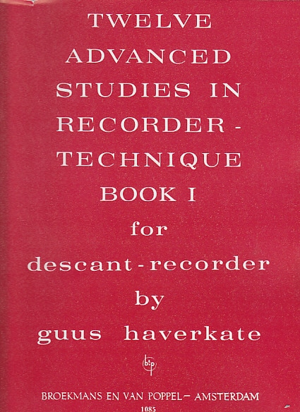 BROEKMANS & VAN POPPEL B.V. HAVERKATE - 12 ADVANCED STUDIES VOL.1 - RECORDER