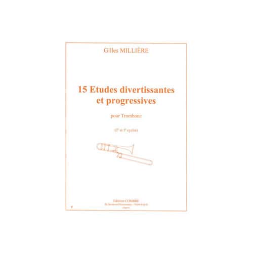COMBRE MILLIERE GILLES - ETUDES DIVERTISSANTES ET PROGRESSIVES (15) - TROMBONE