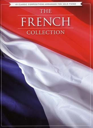 CHESTER MUSIC FRENCH COLLECTION - 43 CLASSIC COMPOSITIONS - PIANO SOLO