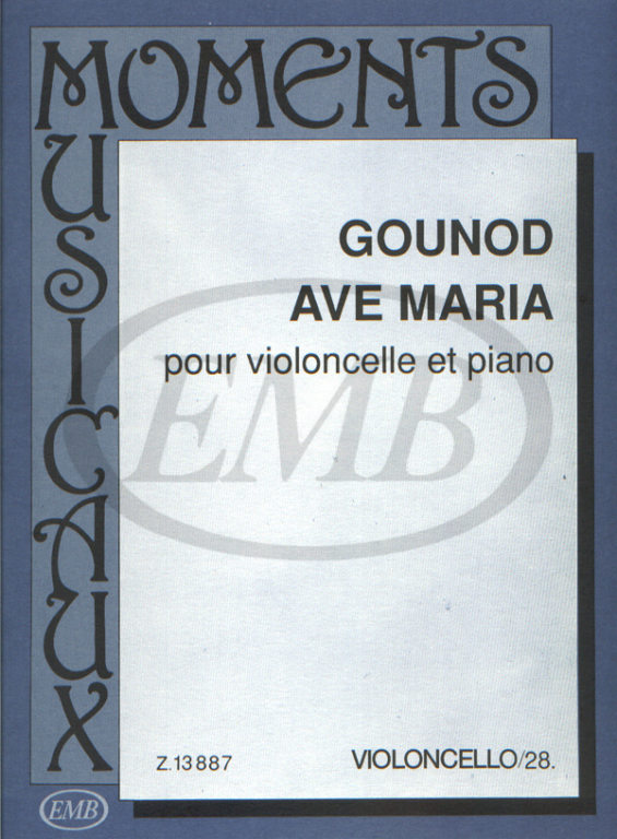 EMB (EDITIO MUSICA BUDAPEST) GOUNOD - AVE MARIA - VIOLONCELLE ET PIANO