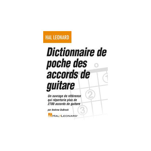 HAL LEONARD DICTIONNAIRE DE POCHE DES ACCORDS DE GUITARE