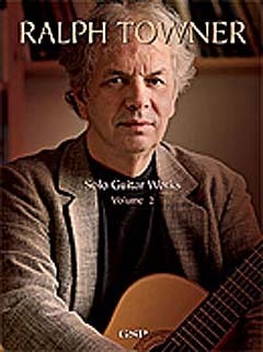 MUSIC SALES RALPH TOWNER SOLO GUITAR WORKS VOLUME 2 - GUITAR